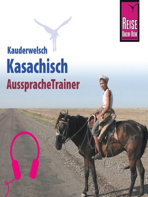 cover image of Reise Know-How Kauderwelsch AusspracheTrainer Kasachisch